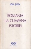 Ion Suta - Romania la cumpana istoriei