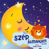 Sz&eacute;p &aacute;lmokat! - Kis Hold - T&oacute;th Anna