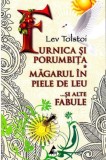 Cumpara ieftin Furnica si porumbita, Magarul in piele de leu si alte fabule | Lev Tolstoi, Agora