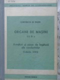 ORGANE DE MASINI VOL.3 A ARMATURI SI PIESE DE LEGATURA ALE CONDUCTELOR-COLECTIV-223393