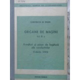 ORGANE DE MASINI VOL.3 A ARMATURI SI PIESE DE LEGATURA ALE CONDUCTELOR-COLECTIV-223393
