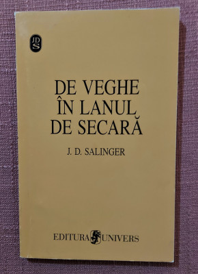 De veghe in lanul de secara. Editura Univers, 1997 - J. D. Salinger foto