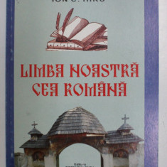 LIMBA NOASTRA CEA ROMANA de ION C. HIRU , 2007