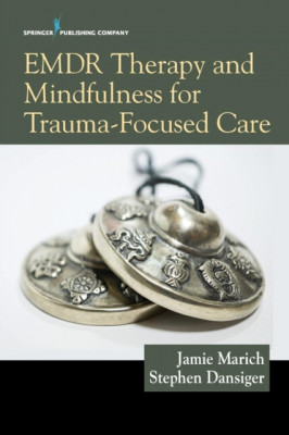 Emdr Therapy and Mindfulness for Trauma-Focused Care foto