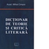 Dictionar de teorie si critica literara - Mihai Cimpoi
