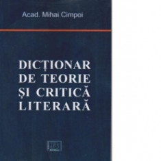 Dictionar de teorie si critica literara - Mihai Cimpoi