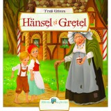 Hansel si Gretel - Fratii Grimm