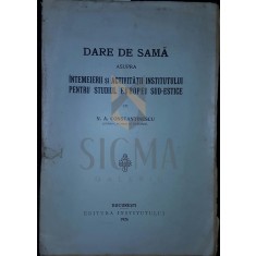 DARE DE SAMA ASUPRA INTEMEIERII SI ACTIVITATII INSTITUTULUI PENTRU STUDIUL EUROPEI SUD - ESTICE