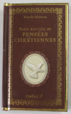 PETIT RECUEIL DE PENSEES CHRETIENNES par NICOLE MASSON , 2010, BLOCUL DE FILA AURIT , FORMAT REDUS