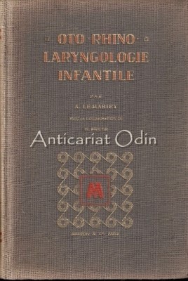 Oto-Rhino-Laryngologie Infantile - A. Lemariey, H. Muler foto