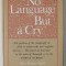 NO LANGUAGE BUT A CRY by BERT KRUGER SMITH , 1964