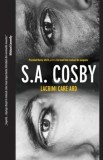 Cumpara ieftin Lacrimi care ard/S.A. Cosby
