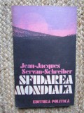 Sfidarea Mondiala - Jean-Jacques, Servan-Schreiber