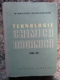 TEHNOLOGIE CHIMICA ORGANICA - VOL. IV -WINNACKER - WEINGAERTNER