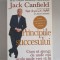 Principiile succesului - Jack Canfield
