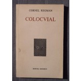 Cornel Regman - Colocvial (despre Blecher, Caraion, Doinaș ș.a.)