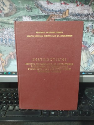 Instrucțiuni privind organizarea și executarea &amp;icirc;ntreținerii și reparațiilor fondurilor fixe din instalațiile industriei chimice, București 1984, 041 foto