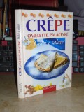 CARTE DE BUCATE IN ITALIANA : CREPE * OMELETTE,PALACINKE DOLCI E SALATE , 2000 *