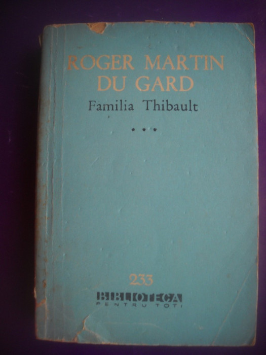 HOPCT FAMILIA TRIBAULT/ ROGER MARTIN DU GARD-VOLUMUL III- 1964 - 533 PAGINI