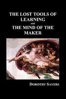 The Lost Tools of Learning and the Mind of the Maker (Paperback) foto