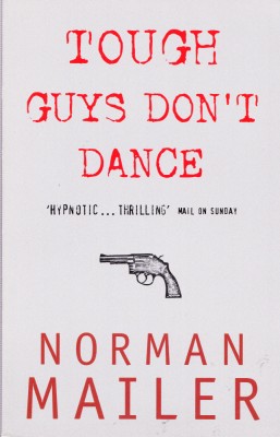AS - NORMAN MAILER - TOUGH GUYS DON&amp;#039;T DANCE, LIMBA ENGLEZA foto
