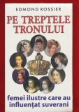 Edmond Rossier, &quot;Pe treptele tronului&quot;- Editura Orizonturi 2004 - sigilat!