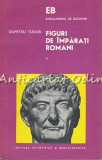 Figuri De Imparati Romani III - Dumitru Tudor