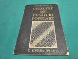 CULEGERE DE CUSĂTURI POPULARE * LEOCADIA ȘTEFĂNUCĂ * 1979 * 4 3 7