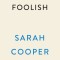 Foolish: Tales of Assimilation, Determination, and Humiliation