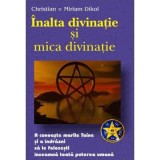 Inalta si mica divinatie &ndash; Christian &amp;amp; Miriam Dikol