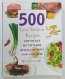 500 LOW SODIUM RECIPES by DICK LOGUE , 2007
