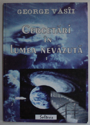 CERCETARI IN LUMEA NEVAZUTA VOL. I de GEORGE VASII , 2001 foto