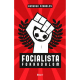 Focialista forradalom - Benedek Szabolcs