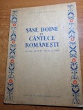Sase doine si cantece romanesti - din anul 1953 - tiraj 3080 de bucati