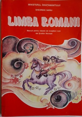 Limba romana. Manual pentru clasele de invatatori romi ale Scolilor Normale &amp;ndash; Gheorghe Sarau foto
