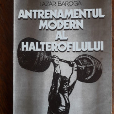 Antrenamentul modern al halterofilului - Lazar Baroga / R8P2F