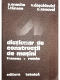 Ștefănuța Enache - Dicționar de construcții de mașini francez-rom&acirc;n (editia 1982)