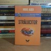 Stralucitor - Viorel Ilisoi, Editura Gri, 2025, Roman de Formatie, Invatare Meserie Gazetar, 414 Pagini