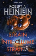 Strain intr-o lume straina - Robert A. Heinlein