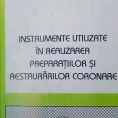 Instrumente utilizate in utilizarea preparatiilor si restaurarilor coronare-Brandusa Popa, C. Andreescu