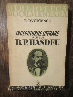 &amp;Icirc;nceputurile literare ale lui B. P. Hașdeu - E. Dvoicenco foto