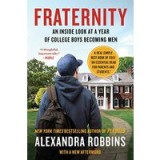 Fraternity: An Inside Look at a Year of College Boys