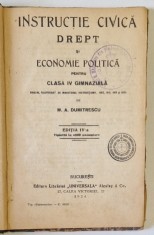 INSTRUCTIE CIVICA , DREPT SI ECONOMIE POLITICA PENTRU CLASA IV GIMNAZIALA de M.A. DUMITRESCU , 1924 foto