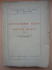 VICTOR SLAVESCU - DOMNITORUL CUZA SI VICTOR PLACE - 1942 foto