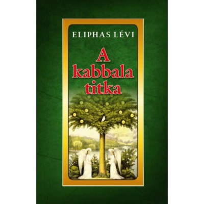A kabbala titka - Eliphas L&amp;eacute;vi foto