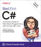 Head First C#: A Learner&#039;s Guide to Real-World Programming with C#, Xaml, and .Net