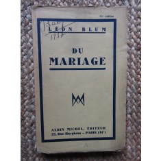 DU MARIAGE - LEON BLUM (CARTE IN LIMBA FRANCEZA)