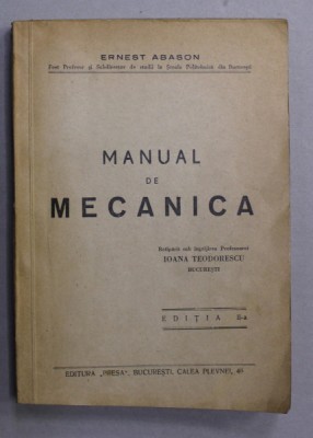 MANUAL DE MECANICA de ERNEST ABASON , 1949, EXEMPLAR SEMNAT * foto