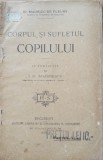 DR. MAURICE DE FLERY - CORPUL SI SUFLETUL COPILULUI - ED. 1920