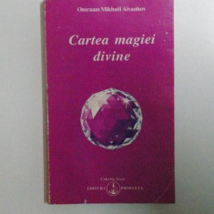 CARTEA MAGIEI DIVINE de OMRAAM MIKHAEL AIVANHOV , 2006